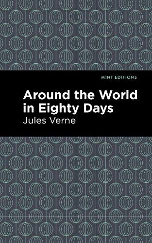 Around the World in 80 Days (Mint Editions (Grand Adventures))